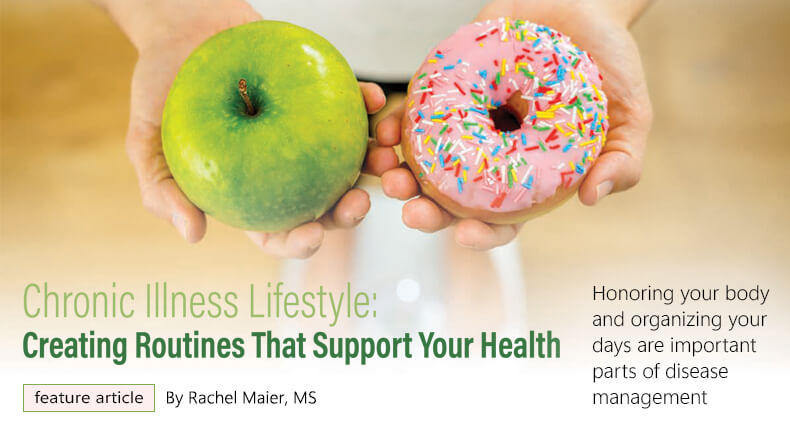 Feature article - Chronic Illness Lifestyle: Creating Routines That Support Your Health